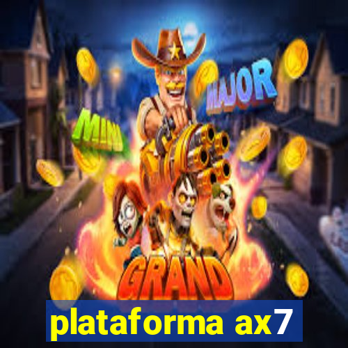 plataforma ax7